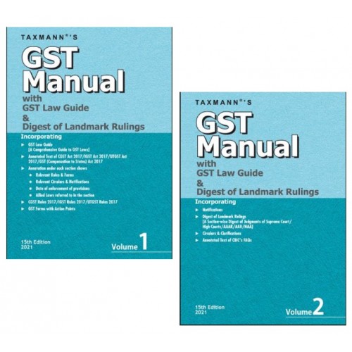 Taxmann's GST Manual with GST Law Guide & Digest of Landmark Rulings 2021 (Set of 2 volumes) 